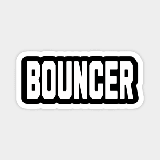 Bouncer Magnet