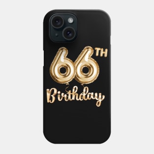 66th Birthday Gifts - Party Balloons Gold Phone Case