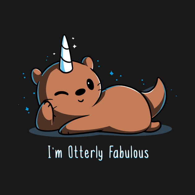 Disover I'm Otterly Fabulous Funny Cute Otter Quote Artwork - Funny Otter Lovers - T-Shirt