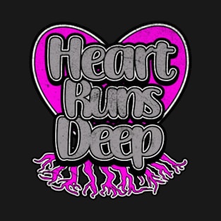 Heart Runs Deep Roots - Pink T-Shirt