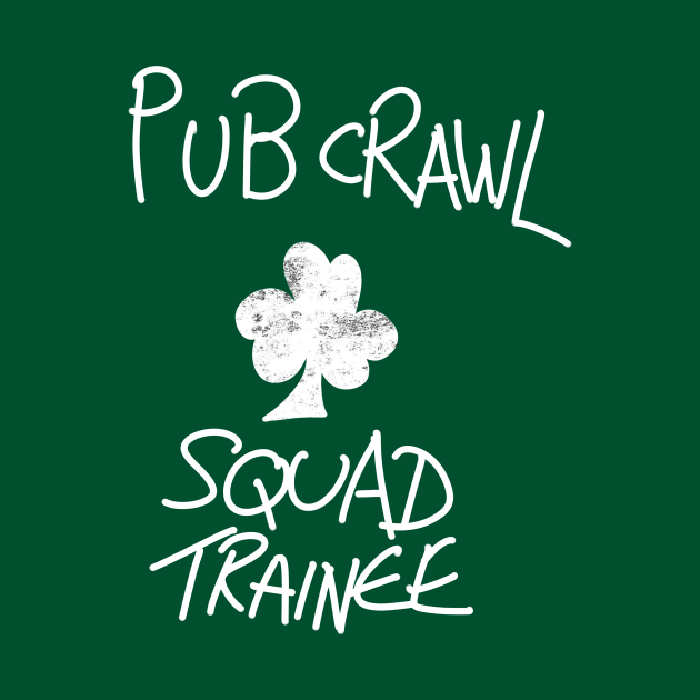 Pub Crawl Squad Trainee by lovelifetriumph