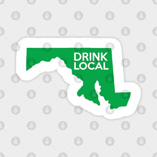 Maryland Drink Local MD Green Magnet by mindofstate