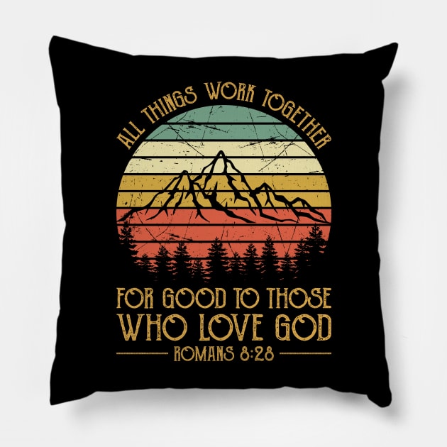 Vintage Christian All Things Work Together For Good To Those Who Love God Pillow by GreggBartellStyle