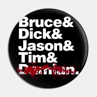 Bruce and the Boy Wonders (RIP VERSION) Pin