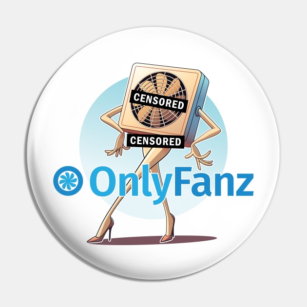 OnlyFanz: The Chic & Cheeky Fan Model Parody Pin by Iron Ox Graphics