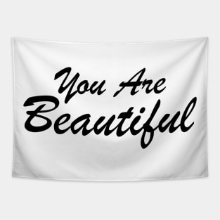 You Are Beautiful Motivational Quotes and Sayings Tapestry