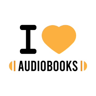 I love Audiobooks | Black version T-Shirt