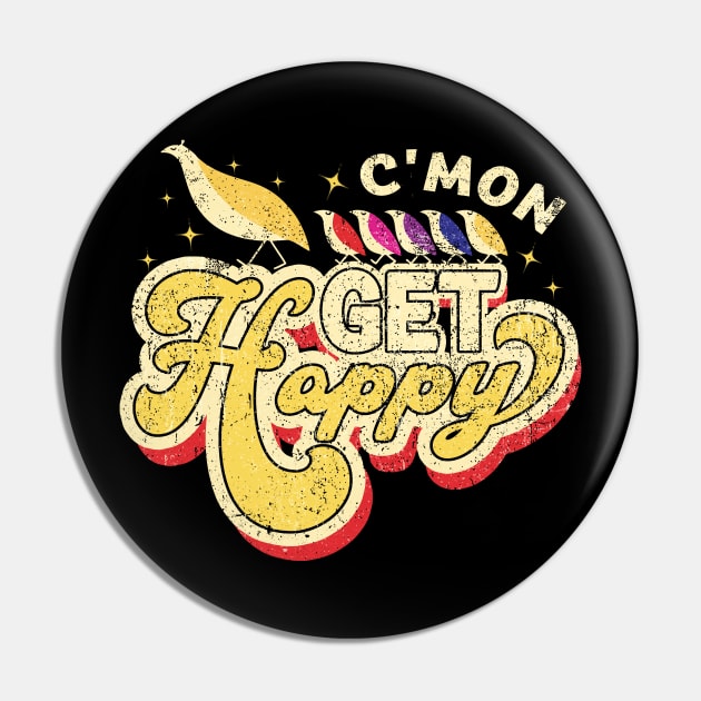 Vintage C'mon Get Happy Pin by HannessyRin