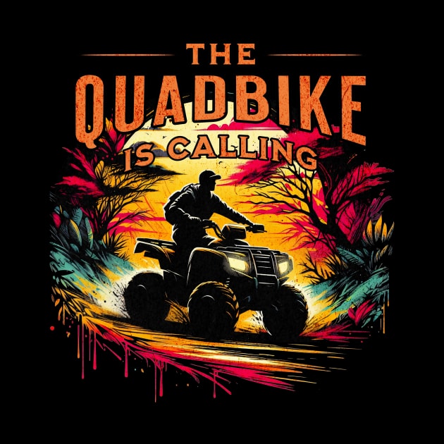 The Quadbike is Calling Design by Miami Neon Designs