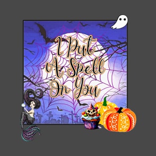 I Put A Spell On You - Halloween T-Shirt