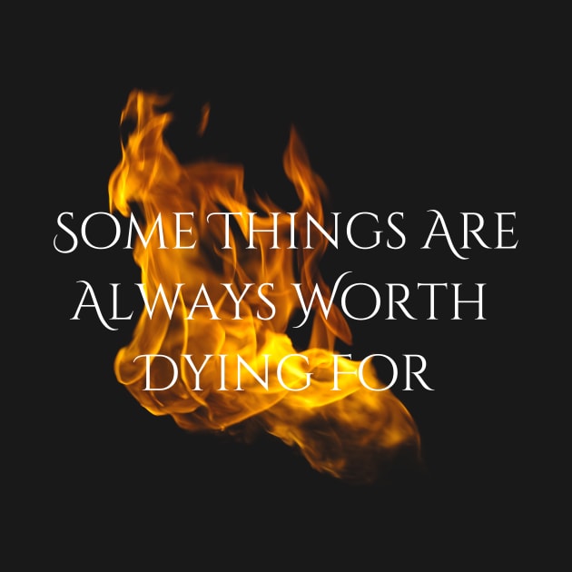 "Worth Dying For" --Series Quote (White Text), Fire & Brimstone Scrolls by Nikole Knight