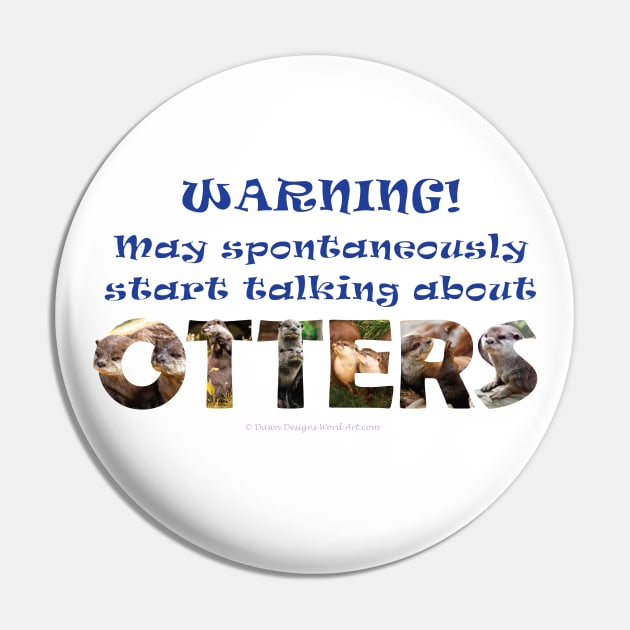 Warning, may spontaneously start talking about otters - wildlife oil painting word art Pin by DawnDesignsWordArt