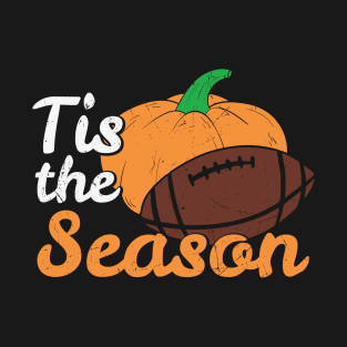 Tis The Season Pumpkin Spice Football Autumn Season | Thanksgiving Gift T-Shirt