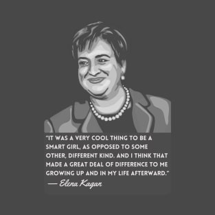 Elena Kagan Portrait and Quote T-Shirt