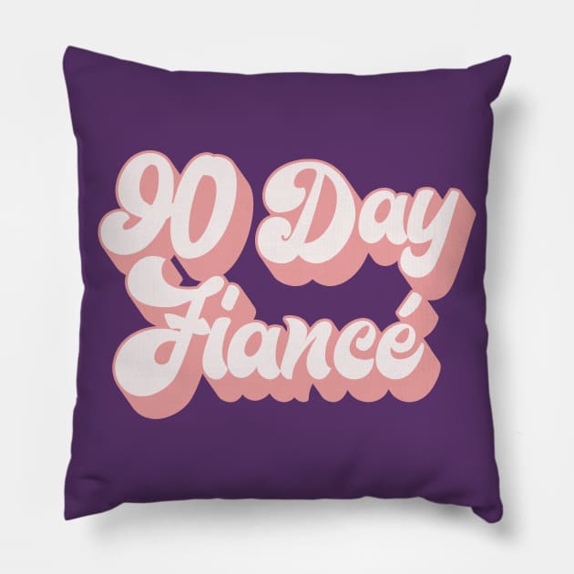 90 Day Fiance - Retro Typographic Superfan Design Pillow by DankFutura