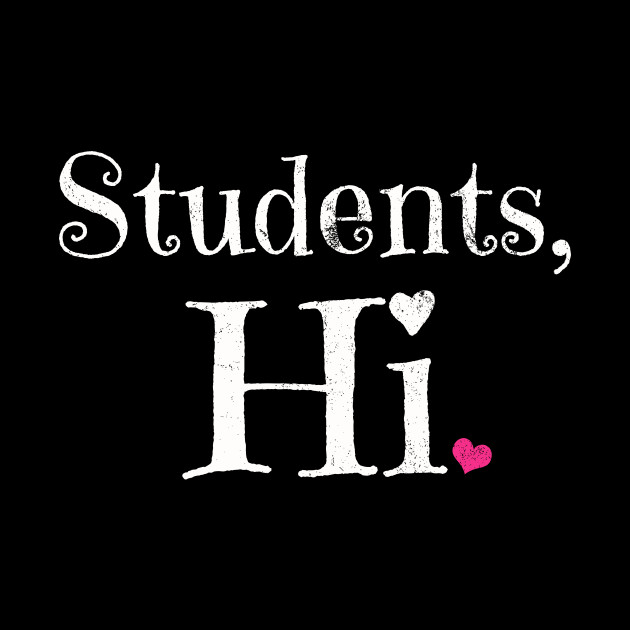 Hi Students - Hi Students - Pin | TeePublic