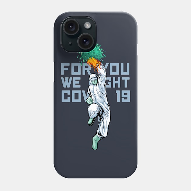 WE FIGHT COVID Phone Case by WahyudiArtwork