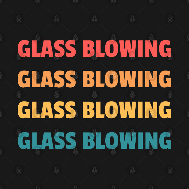 Discover Glass blowing - Glass Blowing - T-Shirt