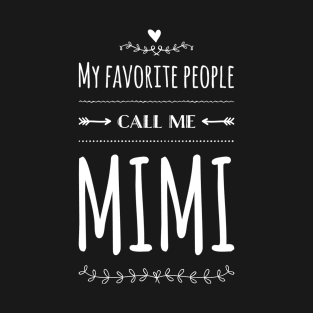 My Favorite People Call Me Mimi T-Shirt