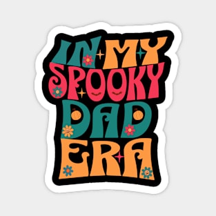 In My Spooky Dad Era Funny Groovy Retro Halloween Season Magnet