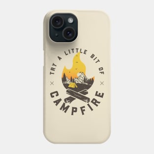 Try A Little Bit Of Campfire | Hiking Mountains Camping Sunset Phone Case