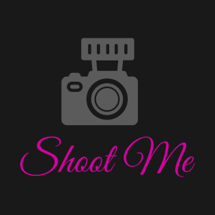 Shoot Me T-Shirt