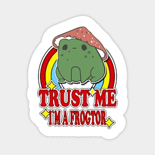 Trust Me I'm a Frogtor Magnet