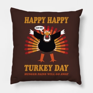 Happy Happy Turkey Day 1 Pillow