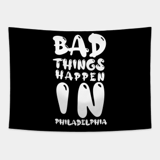 bad things happen in philadelphia Tapestry