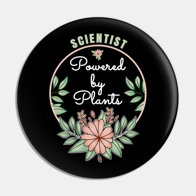 Scientist Powered By Plants Lover Design Pin by jeric020290