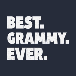 Best Grammy Ever Guft For Best Grandma T-Shirt
