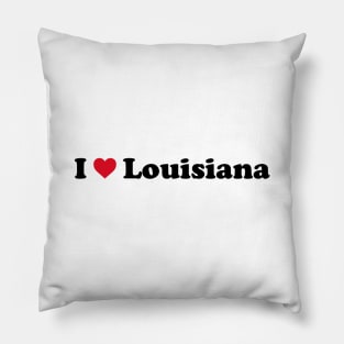 I Love Louisiana Pillow