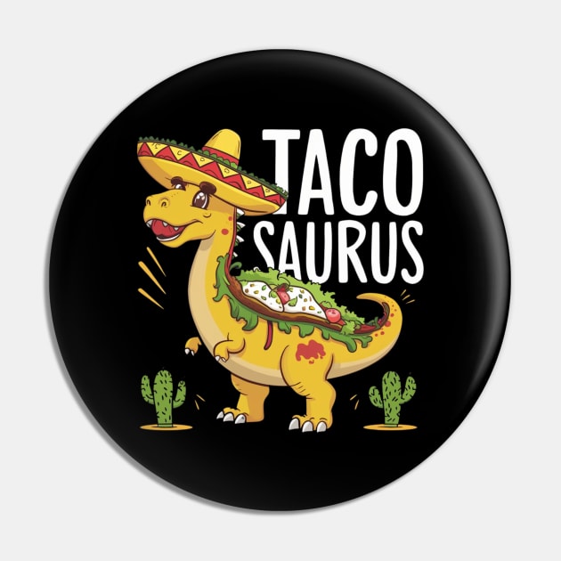 Tacosaurus Taco Dinosaur Funny Dino Cinco De Mayo Mexican Pin by HBart