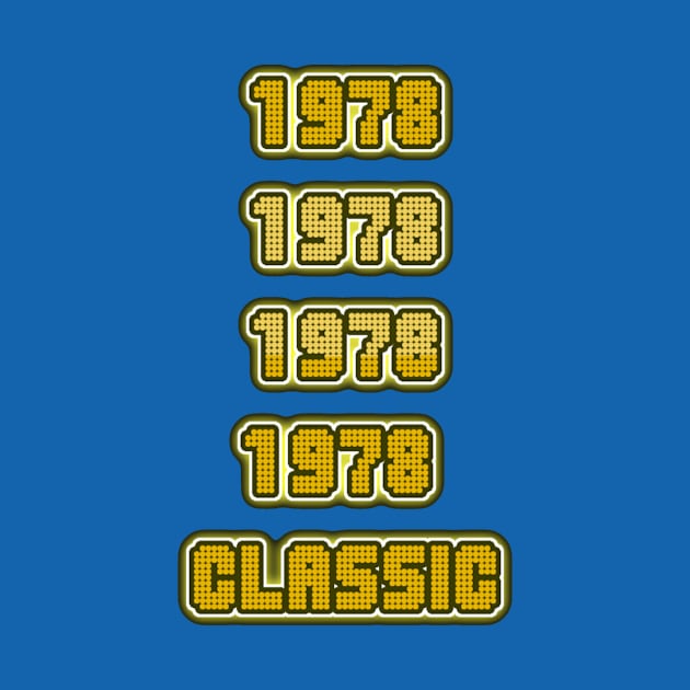 CLASSIC 1978 by Merch Designs TM