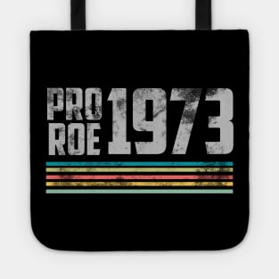 Pro Roe 1973 Tote