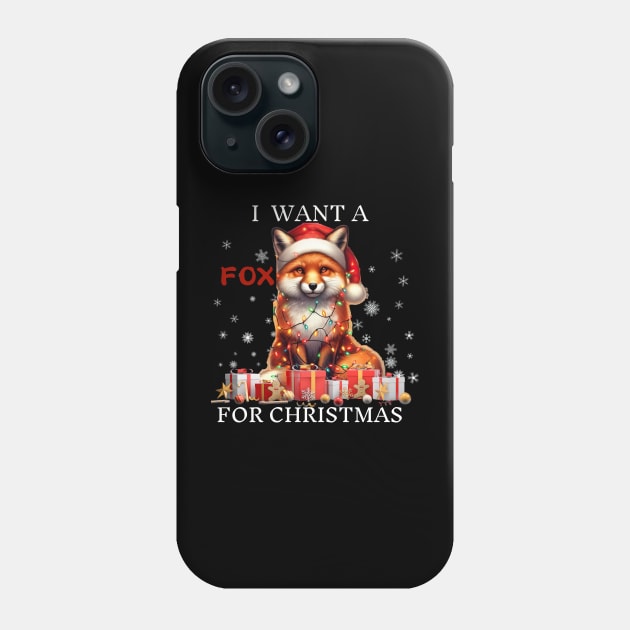 I Want a Fox for Christmas Xmas Fox Lovers Phone Case by Positive Designer