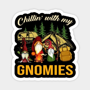 Chillin With My Gnomies Funny Gnomies Camping Magnet