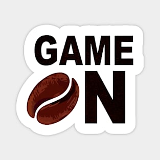 Game On & Coffee bean Magnet