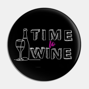 Time to Wine, Funny Happy Hour, Day Drinking, Drunk Moms, Mothers Day 2024, birthday, christmas, gifts, 2023, 2024, Pin