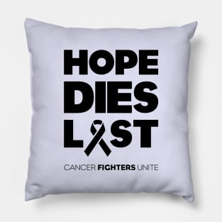 Hope Dies Last Black Print Pillow