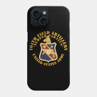 104th Field Artillery - SEMPER PARATUS w DUI Phone Case