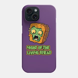 Night Of The Living Bread Phone Case