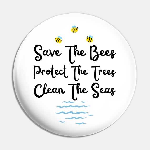 Save The Bees Protect The Trees Clean The Ocean Pin by HobbyAndArt