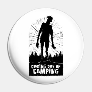 Closing Day of Camping Zombie for Men, Women who Camp Pin