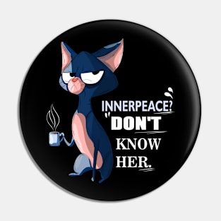 inner peace Don't Know Her Pin