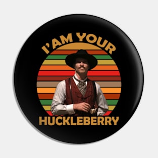 I'm Your Huckleberry-Retro Pin