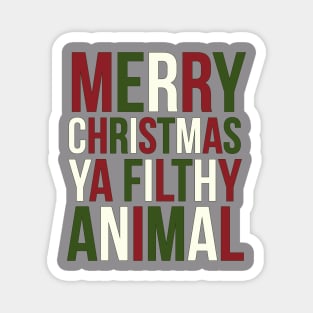 Merry Christmas Ya Filthy Animal Magnet