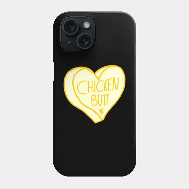 Guess What Chicken Butt Phone Case by ROLLIE MC SCROLLIE