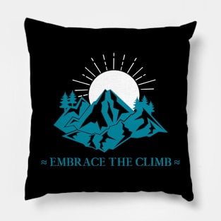 Embrace The Climb Mountain Rock Climbing Pillow