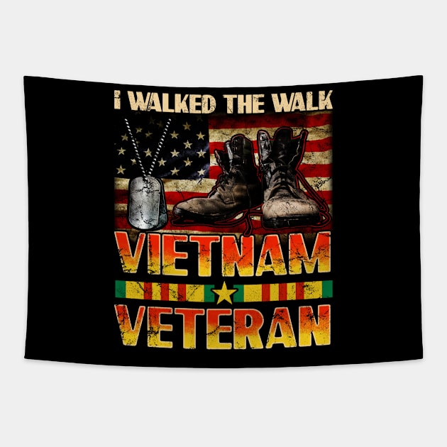 I Walked The Walk Vietnam Veteran, Veterans day Tapestry by Albatross